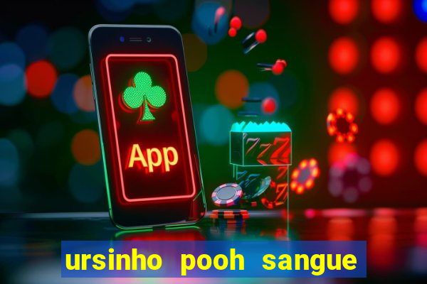 ursinho pooh sangue e mel 2 assistir online dublado